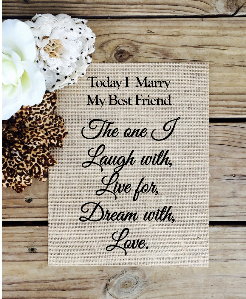 Today I marry my best friend Burlap sign - Knot and Nest Designs