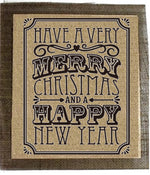 Have a Merry Christmas and a Happy New Year - Burlap Sign