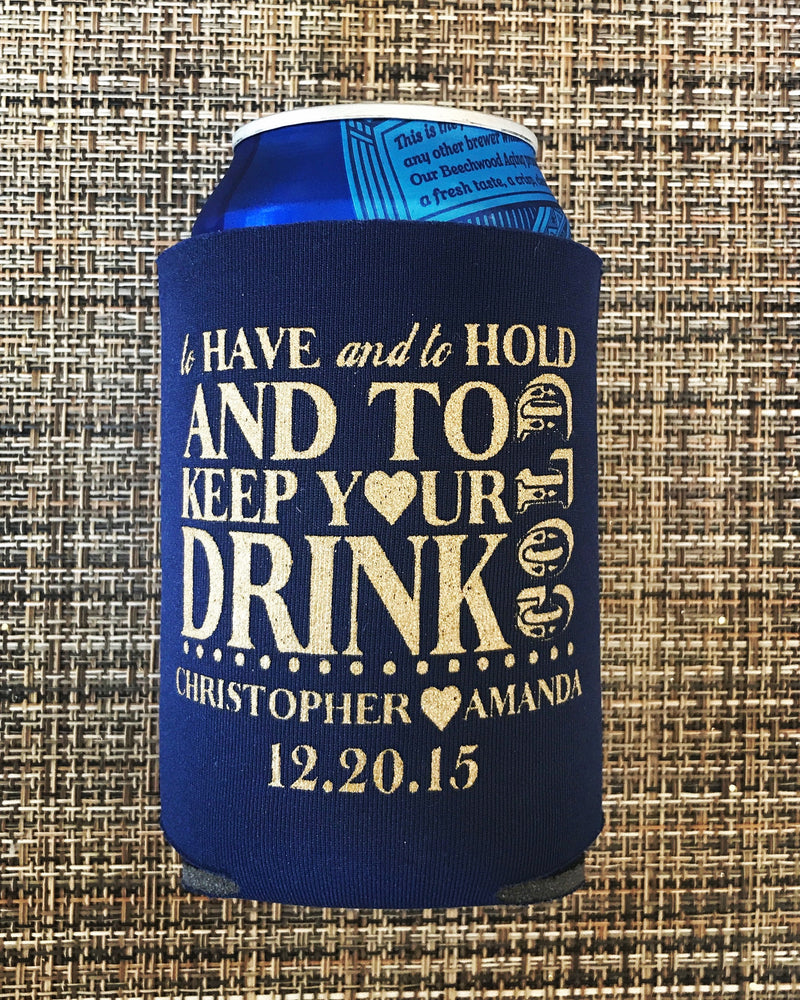 Custom Can Coolers -To have and to hold - Knot and Nest Designs