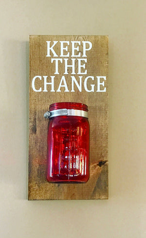 Mason jar - keep the change - Knot and Nest Designs