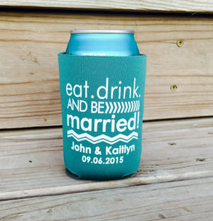 Custom Can Coolers - Eat Drink and Be Married - Knot and Nest Designs