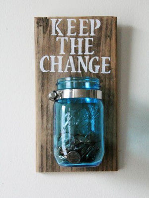 Mason jar - keep the change - Knot and Nest Designs